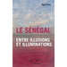 Le Sénégal entre illusions et illuminations