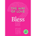 The Way of Love: Bless