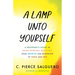 A Lamp Unto Yourself: A Beginner's Guide to Asian Spiritual Practices, from Advaita and Buddhism to Yoga and Zen