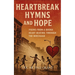 Heartbreak, Hymns & Hope