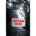 The Dark Road