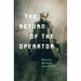 The Return of the Operator