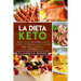 La Dieta Keto: La Guía Definitiva sobre la Dieta Cetogénica para la Pérdida de Peso y la Claridad Mental que incluye cómo entrar en la Cetosis e Ideas