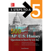 5 Steps to a 5: 500 AP Us History Questions to Know by Test Day, Third Edition