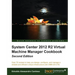 System Center 2012 R2 Virtual Machine Manager Cookbook (Update)
