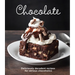 Chocolate: Delicious Recipes for Serious Chocoholics