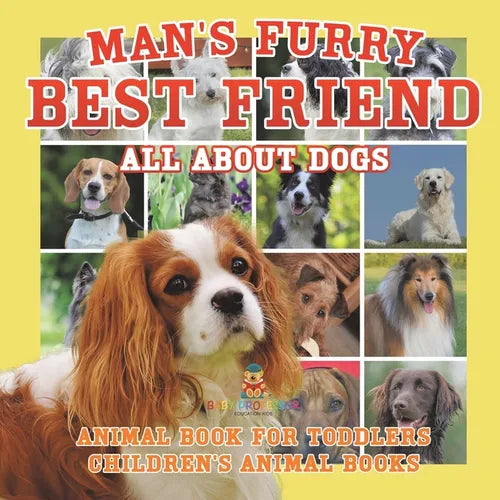 Man's Furry Best Friend: All about Dogs - Animal Book for Toddlers Children's Animal Books