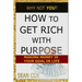 How to Get Rich with Purpose: Making Money Is Your Goal in Life