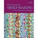 The Gentle Art of Quilt-Making: 15 Projects Inspired by Everyday Beauty