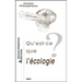Qu'est-CE Que l'Ecologie?