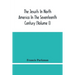 The Jesuits In North America In The Seventeenth Century (Volume I)