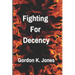 Fighting For Decency