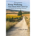 Keep Walking, Your Heart Will Catch Up: A Camino de Santiago Journey