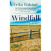 Windfall: The Prairie Woman Who Lost Her Way and the Great-Granddaughter Who Found Her