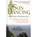 Sun Dancing: Life in a Medieval Irish Monastery and How Celtic Spirituality Influenced the World