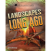 Landscapes Long Ago