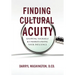 Finding Cultural Acuity: Knowing Yourself and Understanding Your Influence