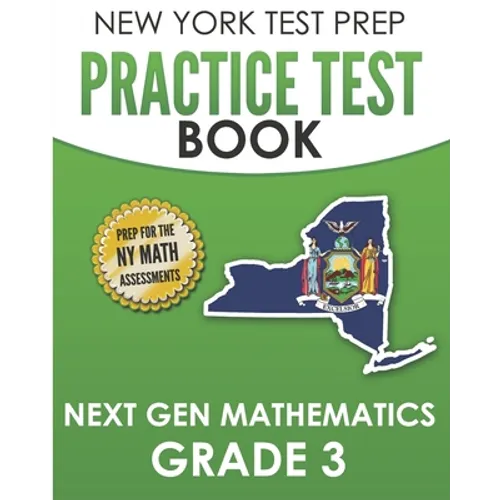 NEW YORK TEST PREP Practice Test Book Next Gen Mathematics Grade 3: Covers the Next Generation Learning Standards