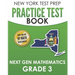 NEW YORK TEST PREP Practice Test Book Next Gen Mathematics Grade 3: Covers the Next Generation Learning Standards