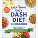The Everything Easy Dash Diet Cookbook: 200 Quick and Easy Recipes for Weight Loss and Better Health