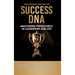 Success DNA: Mastering Persistence in Leadership and Life