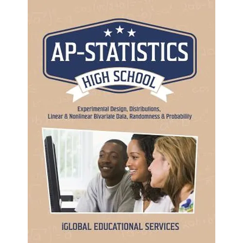 AP-Statistics: High School Math Tutor Lesson Plans: Experimental Design, Distributions, Linear & Nonlinear Bivariate Data, Randomness & Probability