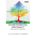 Heroes of Environmental Diplomacy: Profiles in Courage