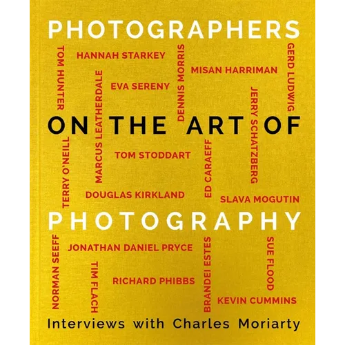 Photographers on the Art of Photography