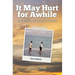 It May Hurt for Awhile: Supporting Those in Grief
