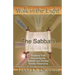 The Sabbath: Scriptural Truth Concerning the Sabbath and Christian Sunday Observance