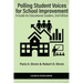 Polling Student Voices for School Improvement: A Guide for Educational Leaders