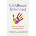 Childhood Unlimited: Parenting Beyond the Gender Bias