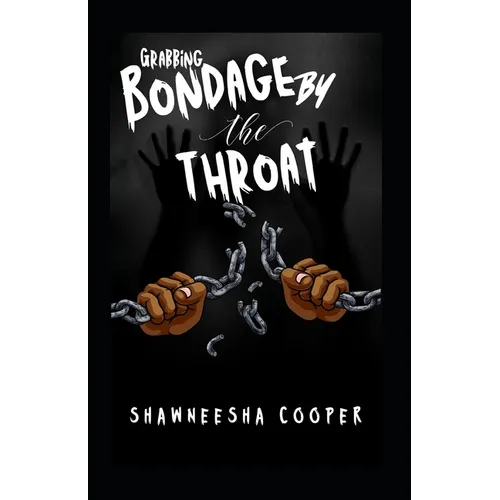 Grabbing Bondage by The Throat