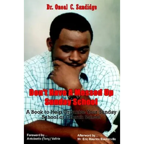 Don't Have a Messed Up Sunday School: A Book to Help Organize Your Sunday School or Church School