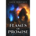 Flames Of Promise: Second Book in the Honest Scrolls Series