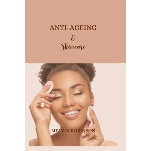 Anti-ageing and Skincare