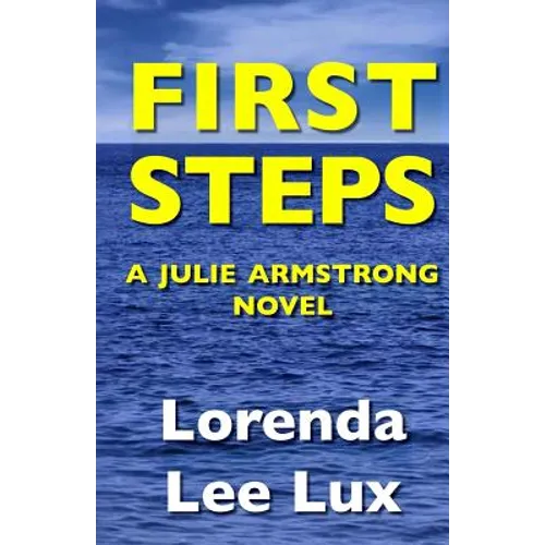 First Steps: A Julie Armstrong Novel