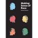 Making Sense of Race