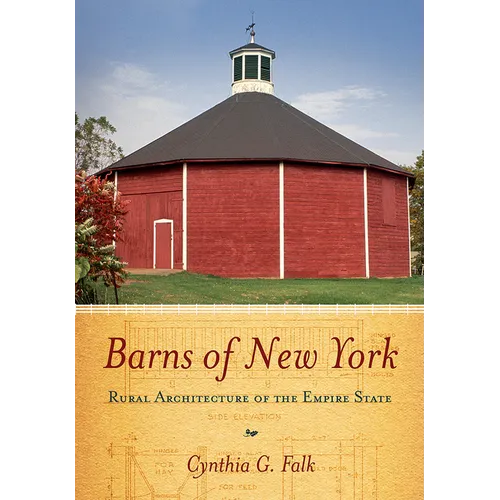 Barns of New York: Rural Architecture of the Empire State
