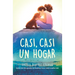 Casi, Casi Un Hogar / Something Like Home