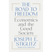 The Road to Freedom: Economics and the Good Society