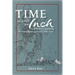 Time is Only an Inch: A Spiritual Memoir: The Universe Delivers (and Surprises) When Asked