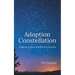 Adoption Constellation: A Memoir of Being Adopted and Adopting