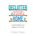 Declutter Your Home Create Simplicity And Elegance In Your Life