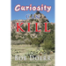 Curiosity Can Kill