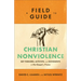 Field Guide to Christian Nonviolence