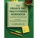 The Private Pay Practitioners Workbook: Companion to The Private Pay Practitioners Playbook