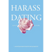 Harass Dating