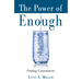 The Power of Enough