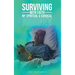 Surviving with Faith: My Spiritual Surgical Journey